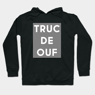 Truc de ouf (grey & white) Hoodie